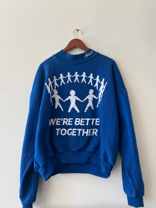 We're Better Together